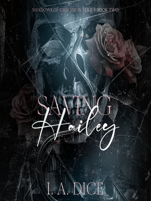 Title details for Saving Hailey by I. A. Dice - Wait list